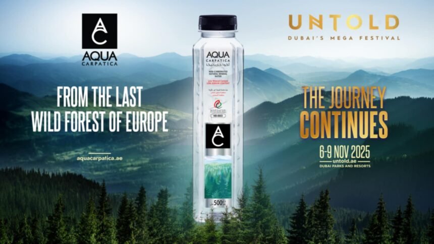 aqua carpatica revine la untold dubai 2025 ca partener oficial de hidratare consolidand strategia de expansiune in 25 tari 68e7965a0b636